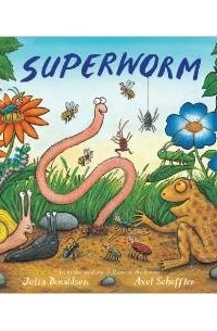 Julia Donaldson - Superworm
