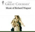 Robert Greenberg - Music of Richard Wagner
