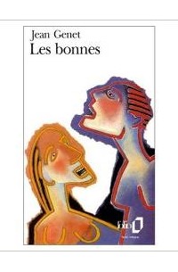 Jean Genet - Les Bonnes