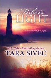 Tara Sivec - Fisher's Light