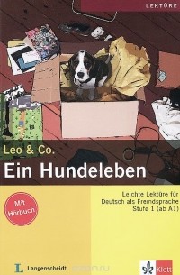  - Leo & Co.: Ein Hundeleben: Stufe 1(ab A1) (+ CD)