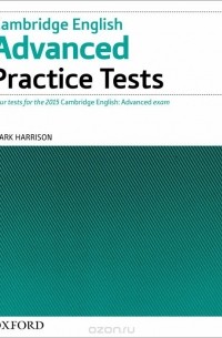 Mark Harrison - Cambridge English Advanced: Practice Tests: Level C1