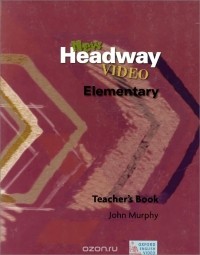 John Murphy - New Headway Video: Elementary: Teacher's Book