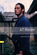 Дженнифер Бассет - 47 Ronin: A Samurai Story from Japan