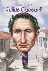 Nico Medina - Who Was Julius Caesar?