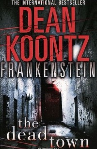 Dean Koontz - Frankenstein: Book 5: Dead Town