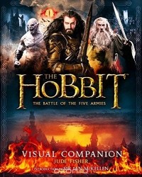 Джуд Фишер - Visual Companion: The Hobbit: The Battle of the Five Armies