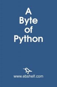 Swaroop C H - A Byte of Python