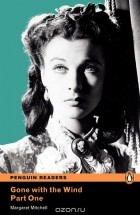 Margaret Munnerlyn Mitchell - Gone with the Wind Part One