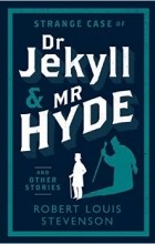 Robert Stevenson - Strange Case of Dr Jekyll and Mr Hyde and Other Stories