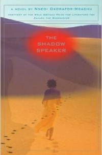 Nnedi Okorafor-Mbachu - The Shadow Speaker