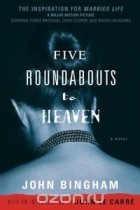 Джон Бингэм - Five Roundabouts to Heaven