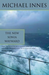 Michael Innes - The New Sonia Wayward