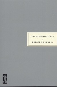 Dorothy B. Hughes - The Expendable Man