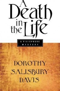 Dorothy Salisbury Davis - A Death in the Life