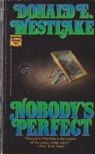 Donald E. Westlake - Nobody&#039;s Perfect