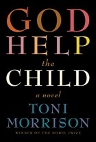 Toni Morrison - God Help the Child