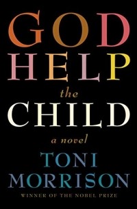 Toni Morrison - God Help the Child