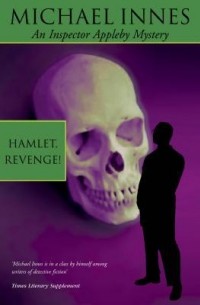 Michael Innes - Hamlet, Revenge!