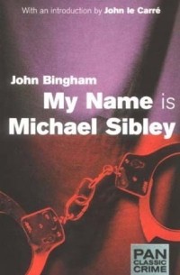Джон Бингэм - My Name Is Michael Sibley