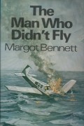 Марго Беннетт - The Man Who Didn&#039;t Fly