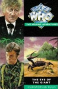 Christopher Bulis - Eye of the Giant (Doctor Who Missing Adventures)