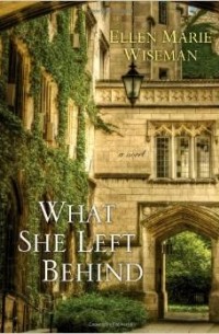 Ellen Marie Wiseman - What She Left Behind