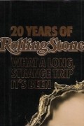 Ян Веннер - 20 Years of Rolling Stone: What a Long, Strange Trip it&#039;s Been