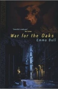 Emma Bull - War for the Oaks