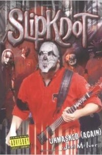 Joel McIver - Slipknot Unmasked