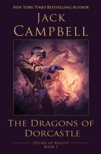 Jack Campbell - The Dragons of Dorcastle