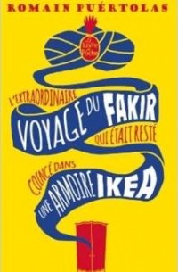 L'Extraordinaire voyage du fakir qui était resté coincé dans une armoire Ikéa