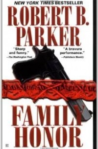 Robert B. Parker - Family Honor