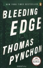 Томас Пинчон - Bleeding Edge