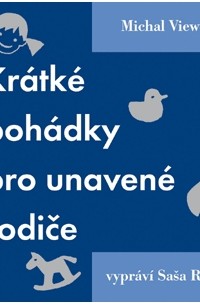 Michal Viewegh - Krátké pohádky pro unavené rodiče