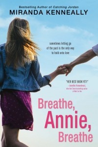 Miranda Kenneally - Breathe, Annie, Breathe