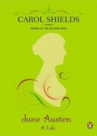 Кэрол Диггори Шилдс - Jane Austen: A Life