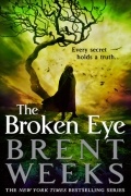 Brent Weeks - The Broken Eye