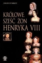 David Starkey - Królowe. Sześć żon Henryka VIII (audiobook)