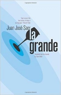 Juan José Saer - La Grande