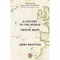 Джерри Броттон - A History of the World in Twelve Maps