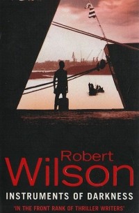 Роберт Уилсон - Instruments of Darkness
