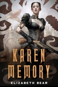 Elizabeth Bear - Karen Memory