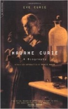  - Madame Curie: A Biography (Da Capo Series in Science)