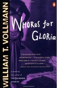 William T Vollmann - Whores for Gloria