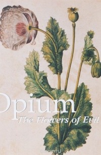 Donald Wigal - Opium. The Flowers of Evil