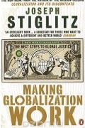Joseph Stiglitz - Making Globalization Work: The Next Steps to Global Justice
