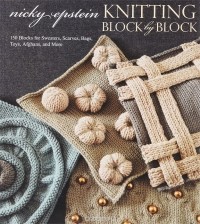 Ники Эпстайн - Knitting Block by Block: 150 Blocks for Sweaters, Scarves, Bags, Toys, Afghans, and More