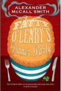 Alexander McCall Smith - Fatty O&#039;Leary&#039;s Dinner Party