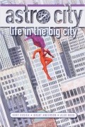 Kurt Busiek - Astro City: Life in the Big City